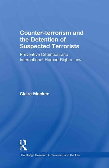 COUNTER-TERRORISM AND THE DETENTION OF SUSPECTED TERRORISTS