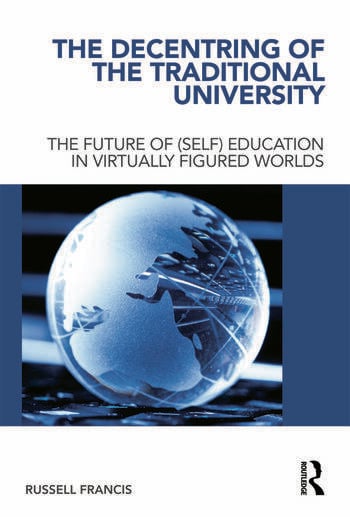 THE DECENTURING OF THE TRADITIONAL UNIVERSITY