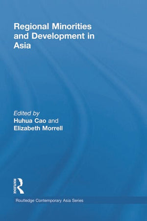 REGIONAL MINORITIES AND DEVELOPMENT IN ASIA