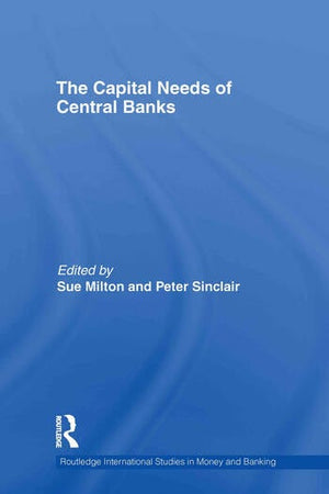 THE CAPITAL NEEDS OF CENTRAL BANKS