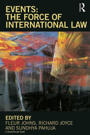 EVENTS: THE FORCE OF INTERNATIONAL LAW