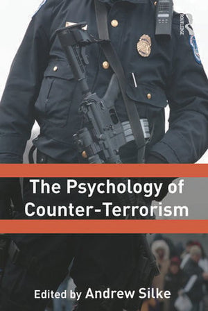 THE PSYCHOLOGY OF COUNTER-TERRORISM