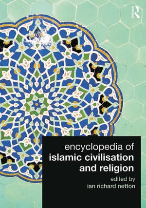 ENCYCLOPEDIA OF ISLAMIC CIVILISATION AND RELIGION