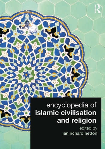 ENCYCLOPEDIA OF ISLAMIC CIVILISATION AND RELIGION