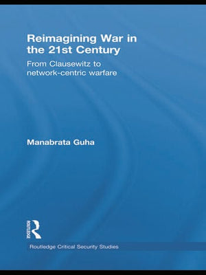 REIMAGINING WAR IN THE 21ST CENTURY