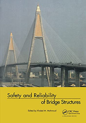 SAFETY AND RELIABILITY OF BRIDGE STRUCTURES