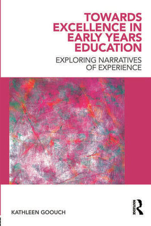 TOWARDS EXCELLENCE IN EARLY YEARS EDUCATION