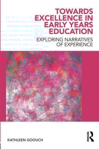 TOWARDS EXCELLENCE IN EARLY YEARS EDUCATION