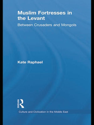 MUSLIM FORTRESSES IN THE LEVANT