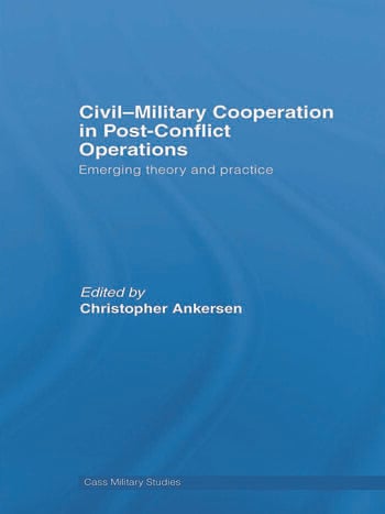CIVIL MILITARY COOPERATION IN POST-CONFLICT OPERATIONS