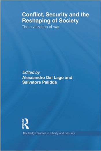 CONFLICT, SECURITY AND THE RESHAPING OF SOCIETY