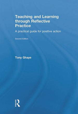 TEACHING AND LEARNING THROUGH REFLECTIVE PRACTICE