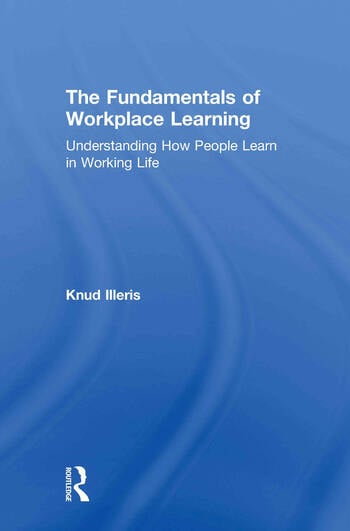 THE FUNDAMENTALS OF WORKPLACE LEARNING