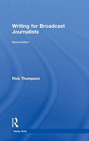 WRITING FOR BROADCAST JOURNALISTS