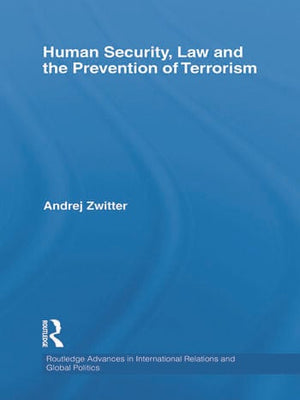 HUMAN SECURITY, LAW AND THE PREVENTION OF TERRORISM