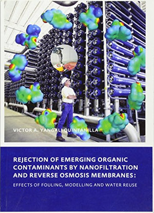 REJECTION OF EMERGING ORGANIC CONTAMINANTS BY NANOFILTRATION AND REVERSE OSMOSIS MEMBRANES: