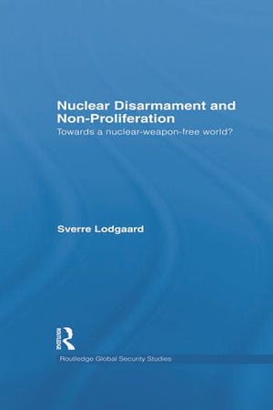 NUCLEAR DISARMAMENT AND NON-PROLIFERATION