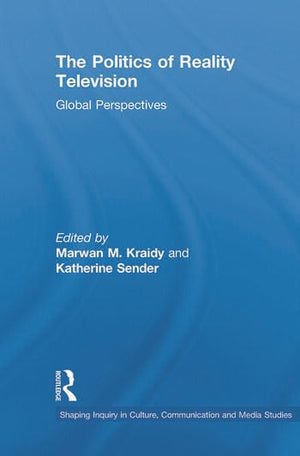 THE POLITICS OF REALITY TELEVISION