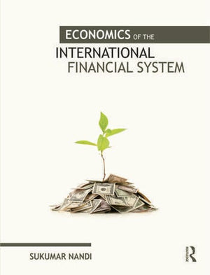 ECONOMICS OF THE INTERNATIONAL FINANCIAL SYSTEM