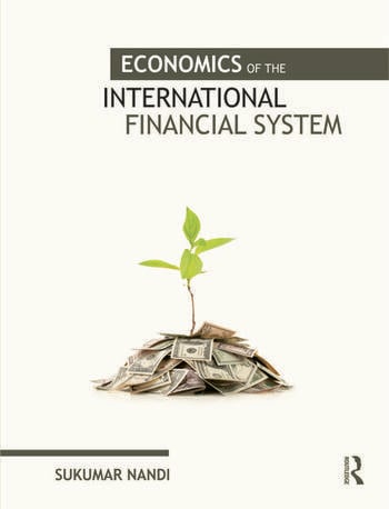 ECONOMICS OF THE INTERNATIONAL FINANCIAL SYSTEM