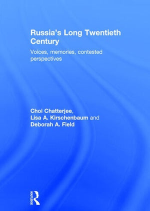 RUSSIA'S LONG TWENTIETH CENTURY