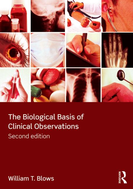 THE BIOLOGICAL BASIS OF CLINICAL OBSERVATIONS