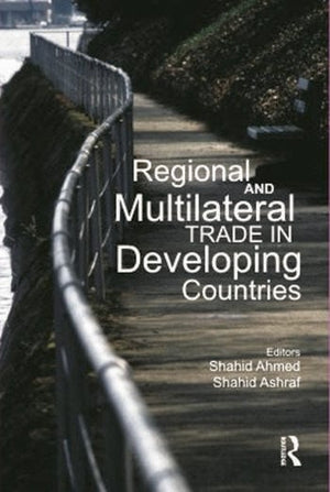 REGINAL AND MULTILATERAL TRADE IN DEVELOPING COUNTRIES