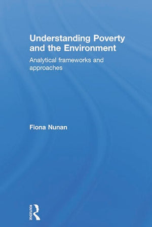UNDERSTANDING POVERTY AND THE ENVIRONMENT