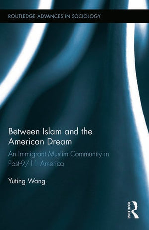 BETWEEN ISLAM AND THE AMERICAN DREAM