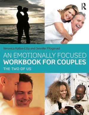 AN EMOTIONALLY FOCUSED WORKBOOK FOR COUPLES