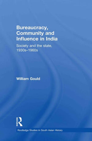 BUREAUCRACY, COMMUNITY AND INFLUENCE IN INDIA