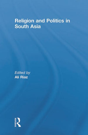 RELIGION AND POLITICS IN SOUTH ASIA