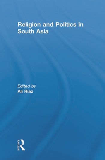 RELIGION AND POLITICS IN SOUTH ASIA