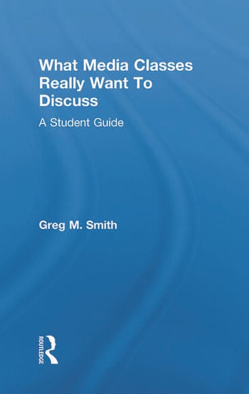 WHAT MEDIA CLASSES REALLY WANT TO DISCUSS
