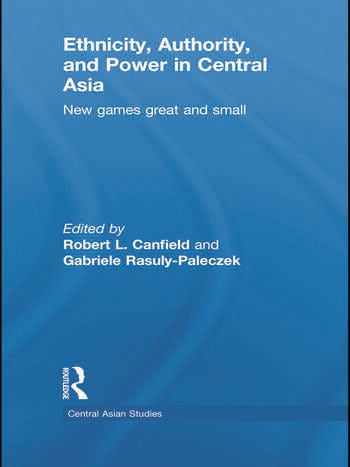 ETHNICITY, AUTHORITY AND POWER IN CENTRAL ASIA