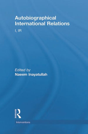 AUTOBIOGRAPHICAL INTERNATIONAL RELATIONS
