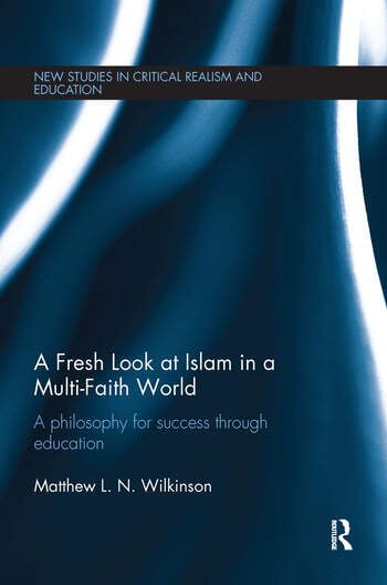 A FRESH LOOK AT ISLAM IN A MULTI-FAITH WORLD