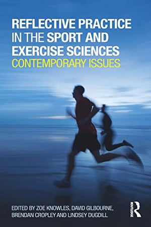 REFLECTIVE PRACTICE IN THE SPROT AND EXERCISE SCIENCE
