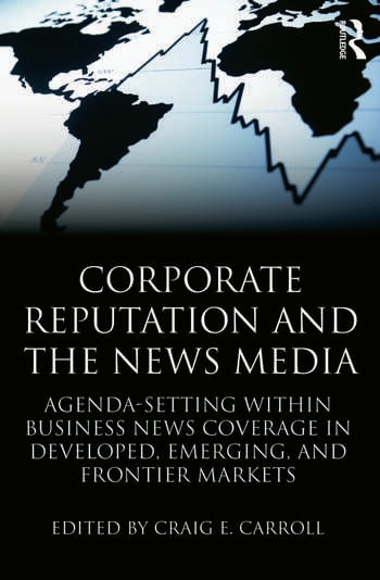 CORPORATE REPUTATION AND THE NEWS MEDIA