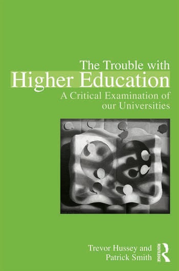 THE TROUBLE WITH HIGHER EDUCATION