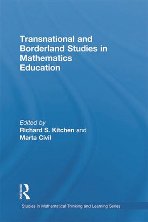 TRANSNATIONAL AND BORDERLAND STUDIES IN MATHEMATICS EDUCATION