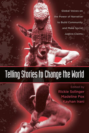TELLING STORIES TO CHANGE THE WORLD