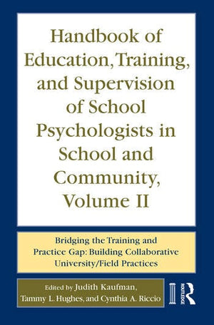 HANDBOOK OF EDUCATION, TRAINING AND SUPERVISION OF SCHOOL PSYCHOLOGISTS IN SCHOOL AND COMMUNITY - VOLUME II