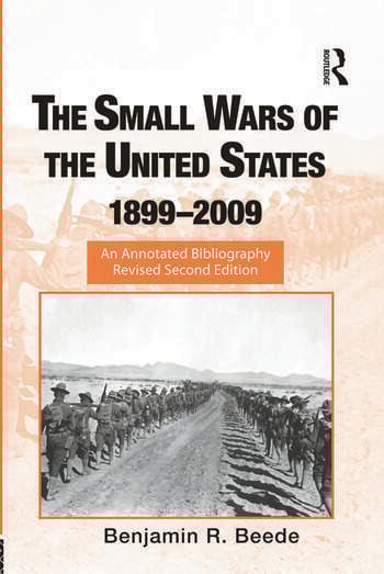 THE SMALL WARS OF THE UNITED STATES 1899-2009