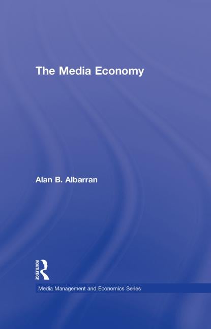 THE MEDIA ECONOMY