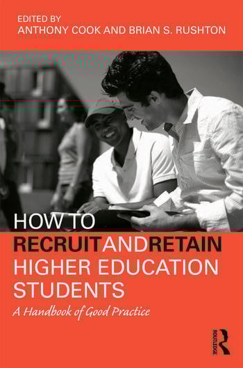 HOW TO RECRUIT AND RETAIN HIGHER EDUCATION STUDENTS