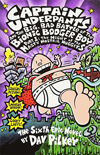 CAPTAIN UNDERPANTS AND THE BIG, BAD BATTLE OF THE BIONIC BOOGER BOY PART 1