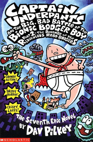 CAPTAIN UNDERPANTS AND THE BIG, BAD BATTLE OF THE BIONIC BOOGER BOY