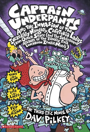 CAPTAIN UNDERPANTS AND THE INVASION OF THE INCREDIBLY NAUGHTY CAFETERIA LADIES FROM OUTER SPACE