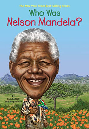 WHO WAS NELSON MANDELA?